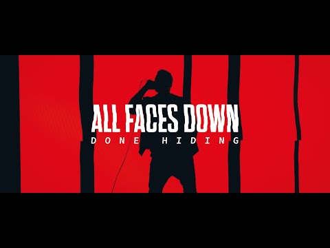 ALL FACES DOWN - DONE HIDING (Official Music Video)