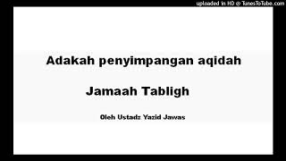 Download lagu Adakah penyimpangan aqidah Jamaah Tabligh mp3