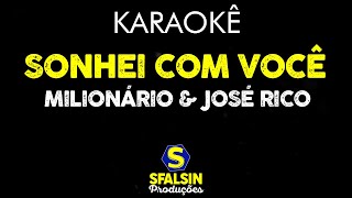 Download lagu SONHEI COM VOCÊ - Milionário & José Rico (KARAOKÊ VERSION) mp3 Download lagu SONHEI COM VOCÊ - Milionário & José Rico (KARAOKÊ VERSION) mp3