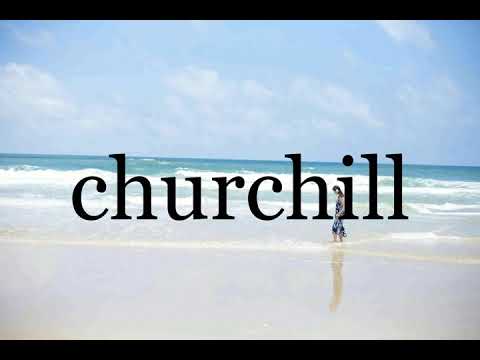 How To Pronounce churchill🌈🌈🌈🌈🌈🌈Pronunciation Of churchill