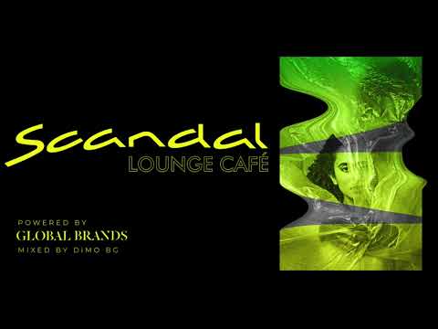 Scandal Lounge Cafe - Mixed By DiMO BG