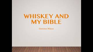 Whiskey and my Bible-  Gretchen Wilson Lyrics