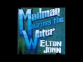 Elton John- Madman Across The Water (Full ...
