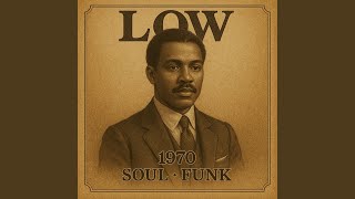 Download lagu Low (1970 Soul Funk) mp3 Download lagu Low (1970 Soul Funk) mp3
