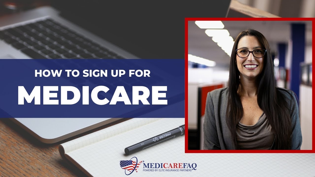 How to Sign up for Medicare: Step-by-Step Guide