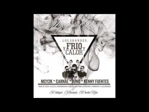Carnal Feat. MCY2K, Juno & Kenny Fuentes | Frio y Calor (Prod. MC2K, Alez El Ecuatoriano)