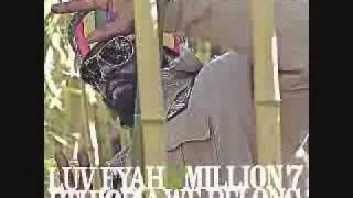 Luv Fyah & Million 7 - Coming from the west