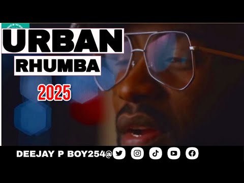 URBAN RHUMBA MIX 2025 ft FALLY IPUPA  | MAX OKELLO | WANAVOKALI | BENSOUL-[DRILL RHUMBA]-DJ P BOY254