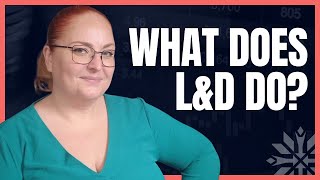 What does Learning & Development do