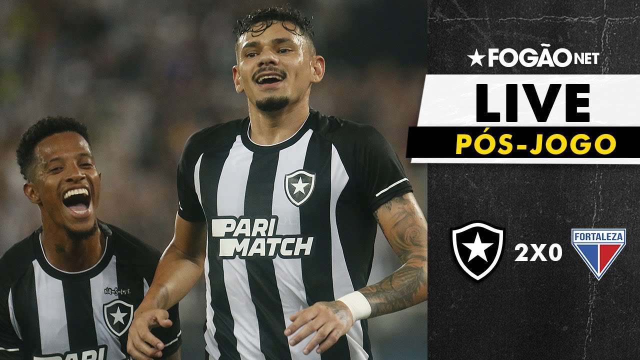 LIVE | Pós-jogo de Botafogo 2×0 Fortaleza e a análise de mais uma vitória alvinegra no Brasileirão