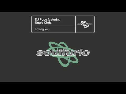 DJ Pope featuring Unqle Chriz - Loving You (Jazz N Groove Re-Work)