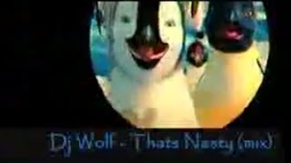 Thats Nasty Atrevete Mix - Lil John feat Pitbull | Happy Feet / Vj Wolf Produccions (Dj Wolf)