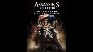 HD - Assassin's Creed 3 - Tyranny Of King Washington - Angel Of War (Extended Version)
