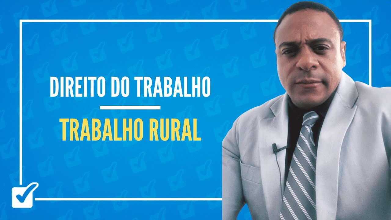 05.06.05. Trabalho Rural (Lei nº 5.8891973) (Direito do Trabalho) Prof. Bruno Marback