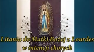 Litania do Matki Bożej z Lourdes w intencji chorych