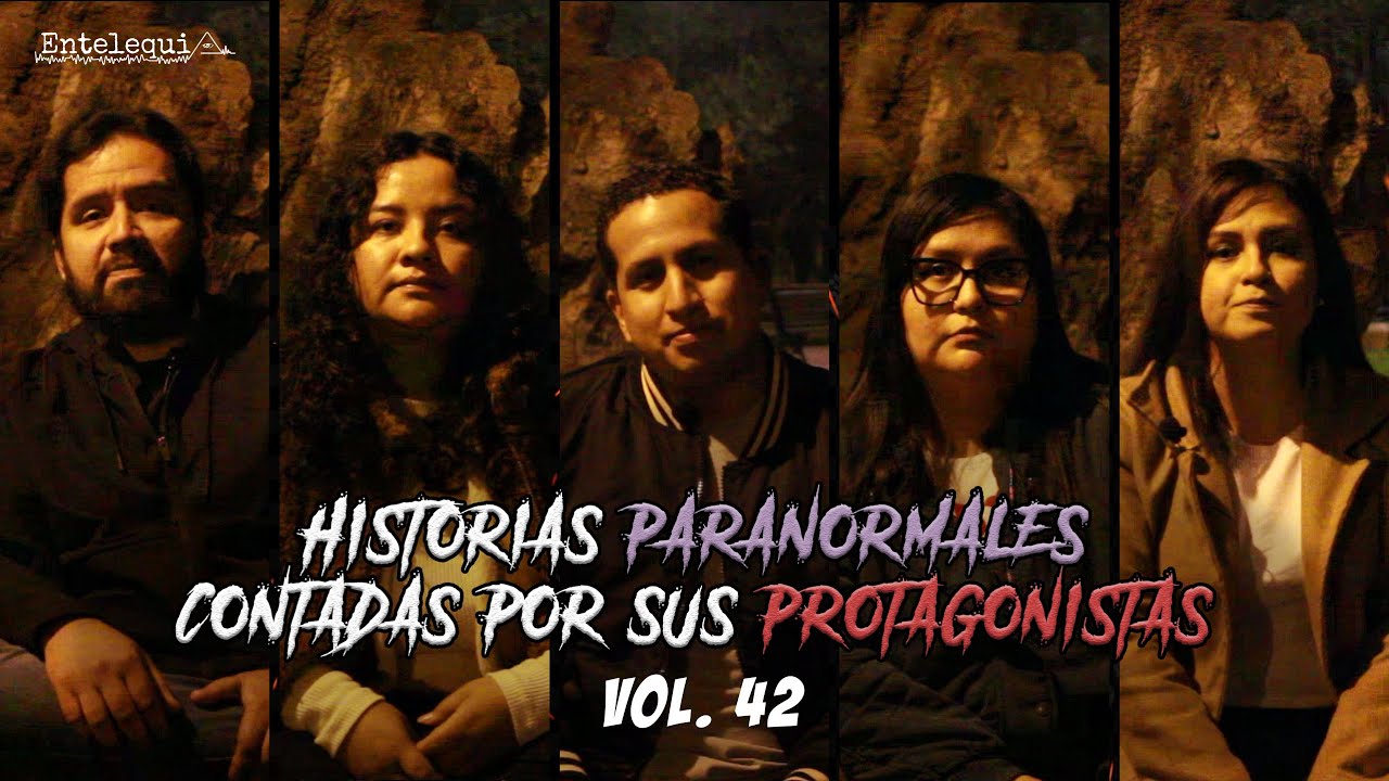 HISTORIAS PARANORMALES CONTADAS POR SUS PROTAGONISTAS VOL. 42 | Entelequia Perú