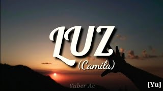 LUZ (Camila) Letra