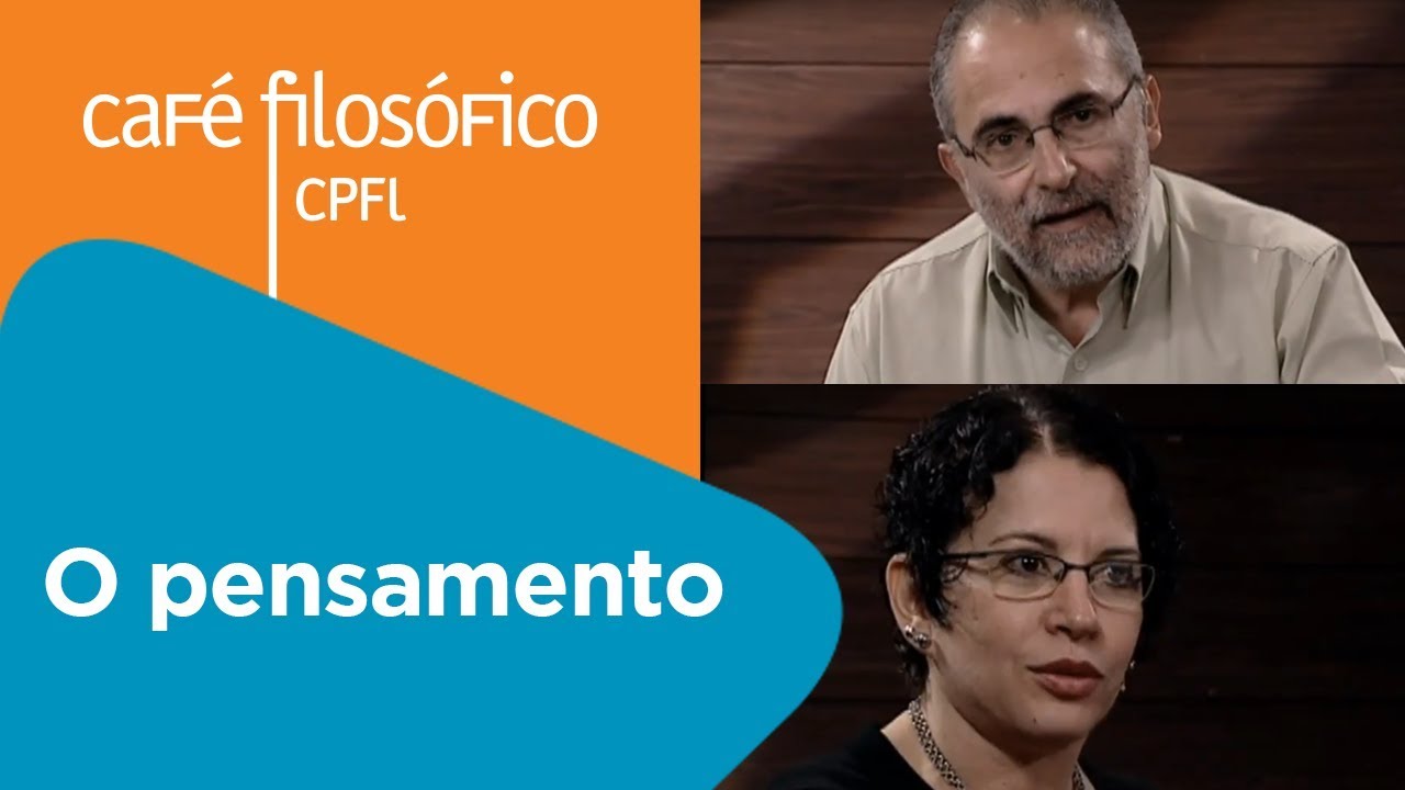 O pensamento | Oswaldo Giacoia Jr. e Viviane Mosé