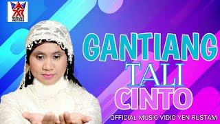 Download lagu GANTIANG TALI CINTO-YEN RUSTAM [ OFFCIAL MUSIC VIDIO ] LAGU POP MINANG mp3