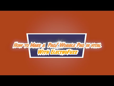 How to Make a Pad in Vital + Bonus Wobble Pad With ElectroFuzz