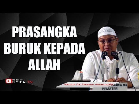 APA BENAR INI PRASANGKA BURUK KEPADA ALLAH ? - Ustadz Dr Firanda Andirja, MA