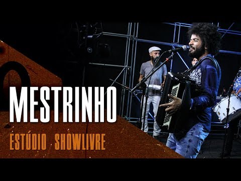 Mestrinho - Com Toda Calma | Ao Vivo no Estúdio Showlivre 2018
