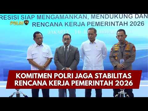 PRESISI UPDATE: KOMITMEN POLRI JAGA STABILITAS RENCANA KERJA PEMERINTAH 2026 11/02/26 (19.00)