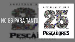 No Es Para Tanto Lyrics  Translation