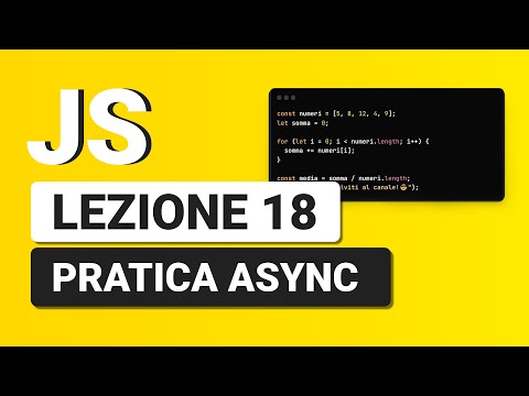Javascript Tutorial Italian 18 - Practical Introduction Asynchronous