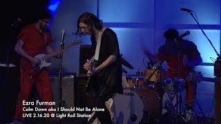 Ezra Furman &quot;Calm Down aka I Should Not Be Alone&quot; LIVE