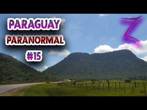 LUGARES PARANORMALES DEL PARAGUAY #15 - CERRO YAGUARON