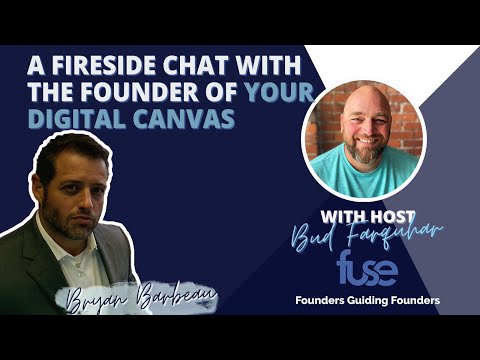 EP. 166 A Fireside Chat with The principal and founder of Your Digital Canvas - Bryan Barbeau