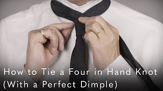 How to Tie a Four in Hand Knot (With a Perfect Dimple)