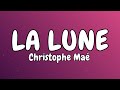 Christophe Maé - La lune  (Paroles, Lyrics)