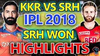IPL 2018:KKR vs SRH Live Match Today,#KKRvsSRH Live Cricket Score:SRH WON