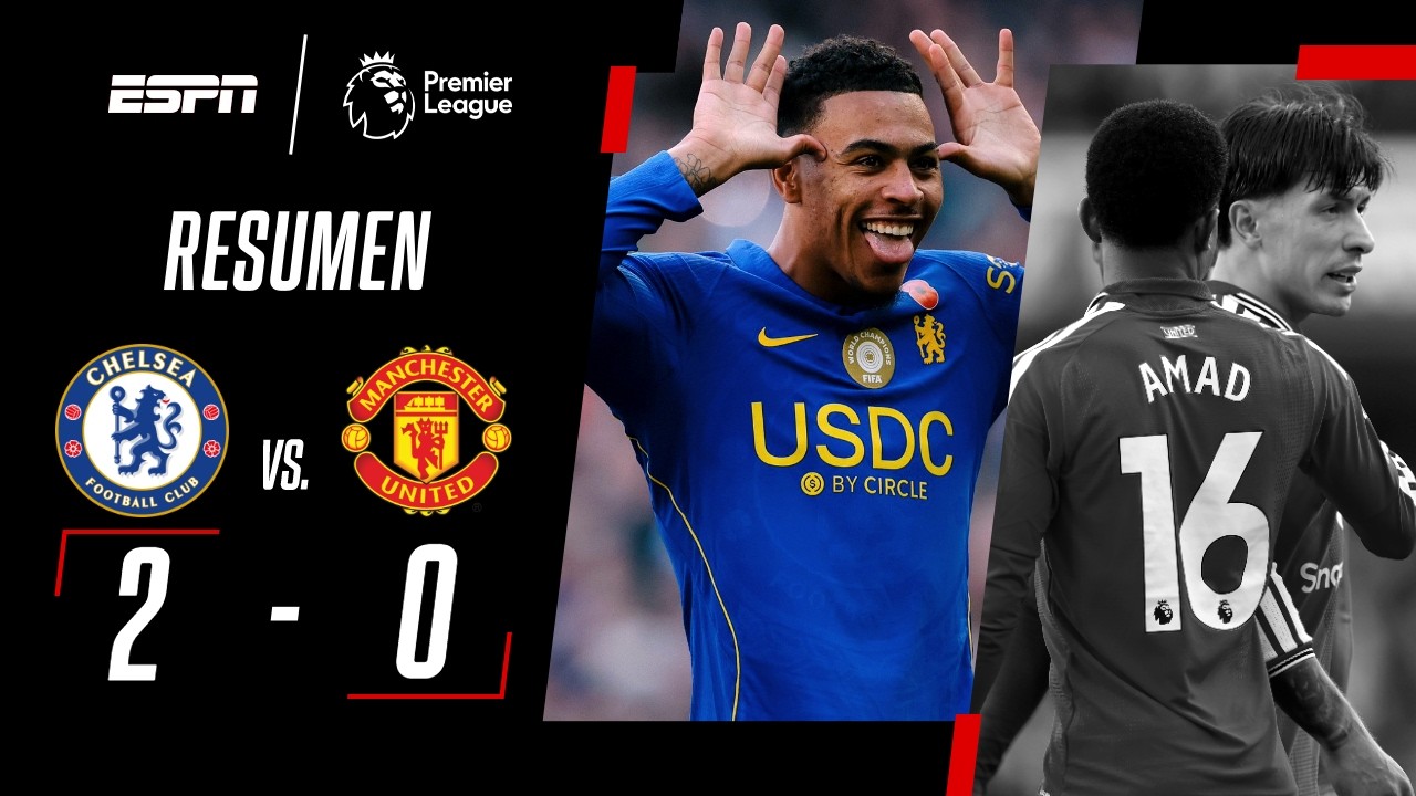 EXPULSADO LICHA MARTÍNEZ EN LA VICTORIA BLUE POR ROGERS Y PALMER | Chelsea 2-0 Man. United | RESUMEN