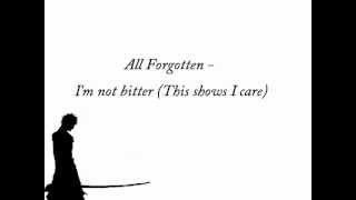 All Forgotten - I'm Not Bitter (This Shows I Care)