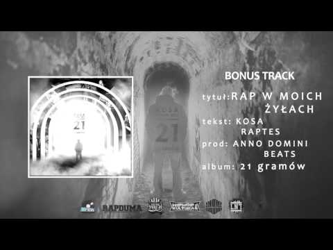 KOSA x RAPTES - RAP W MOICH ŻYŁACH (BONUS TRACK) #21gramów