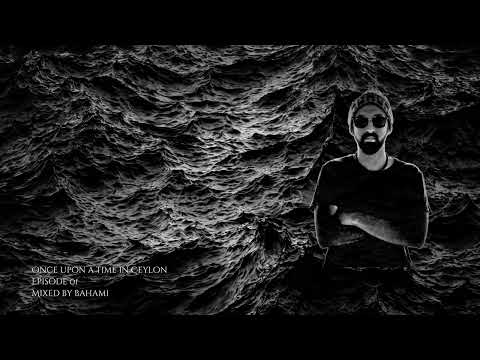 Once Upon A Time In Ceylon Mixed By Bahami | Episode 01 | Progressive House Mix | Sri Lanka | 2025