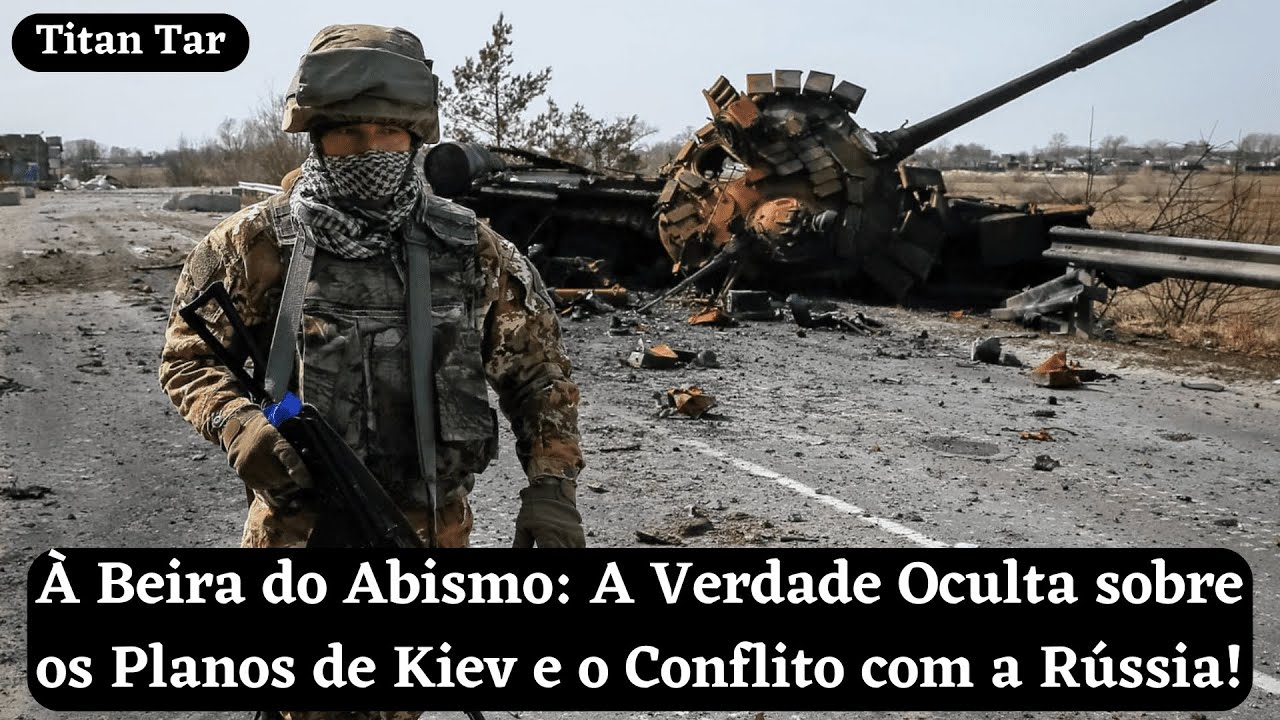 À Beira do Abismo: A Verdade Oculta sobre os Planos de Kiev e o Conflito com a Rússia!