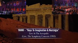 YANNI-“Keys To Imagination &amp; Nostalgia” Live At The Acropolis 1993 ! 1080p Digitally Remastered HD !