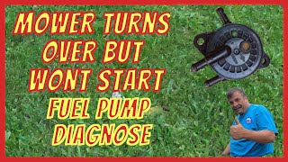 Mower turns over, cranks but wont start fuel pump diagnose