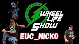 Wheel Life Show with EUC_Nicko