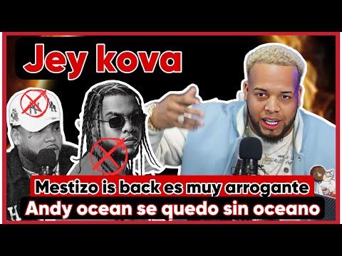 JEY KOVA SE LA DEJA CAER A MESTIZO IS BACK Y LE RESPONDE A ANDY OCEAN😱😱