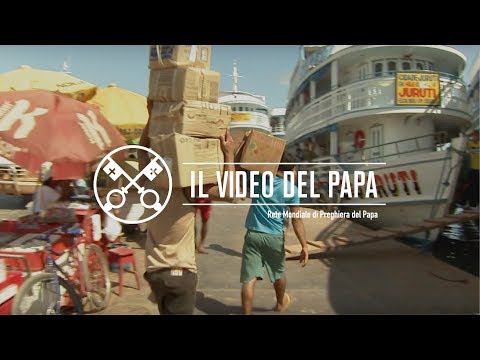 Diritti dei lavoratori e dei disoccupati – Il Video del Papa – Ottobre 2017