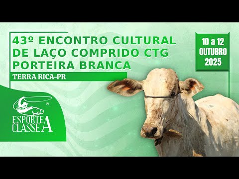 43º ENCONTRO CULTURAL DE LAÇO COMPRIDO CTG PORTEIRA BRANCA - TERRA RICA-PR