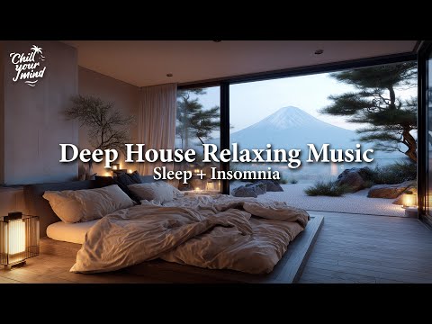 Deep House Relaxing Music | Sleep Music, Stress Relief, Anxiety, Meditation
