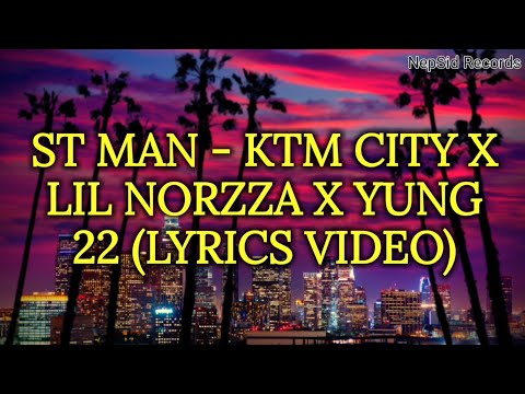 ST MAN - KTM CITY (LYRICS VIDEO) FT. LIL NORZZA × YUNG 22