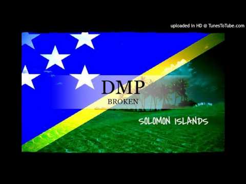DMP - Broken [Solomon Islands Music 2015]