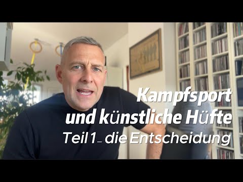 Kampfsport und künstliches Hüftgelenk - Teil 1: Entscheidung & erste Woche nach der OP